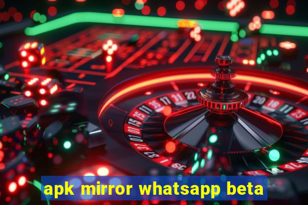 apk mirror whatsapp beta